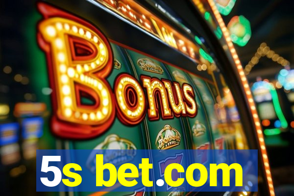 5s bet.com